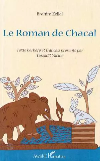 LE ROMAN DE CHACAL - Brahim Zellal - Editions L'Harmattan