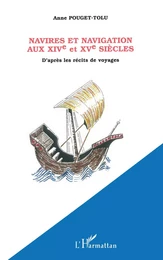 NAVIRES ET NAVIGATION AU XIVe et XVe SIÈCLES