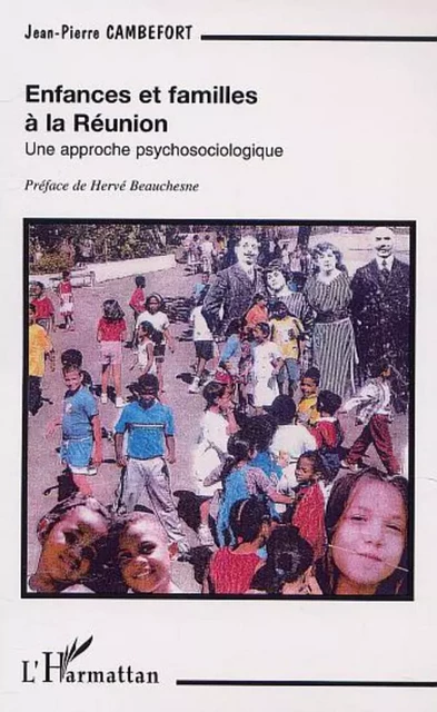 ENFANCES ET FAMILLES À LA RÉUNION - Jean-Pierre Cambefort - Editions L'Harmattan