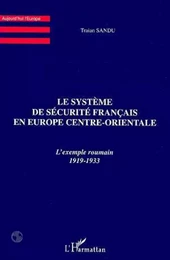 LE SYSTEME DE SECURITE FRANCAIS EN EUROPE CENTRE-ORIENTALE