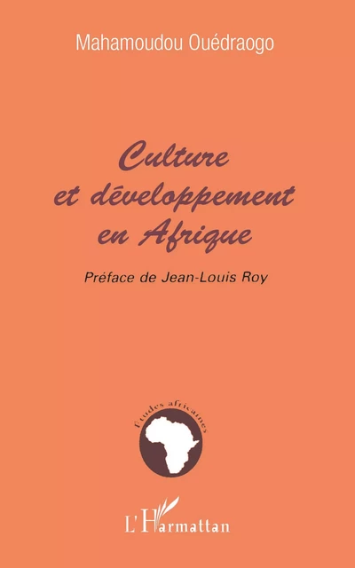 CULTURE ET DÉVELOPPEMENT EN AFRIQUE - Mahamoudou Ouedraogo - Editions L'Harmattan