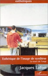 ESTHETIQUE DE L'IMAGE DE SYNTHESE