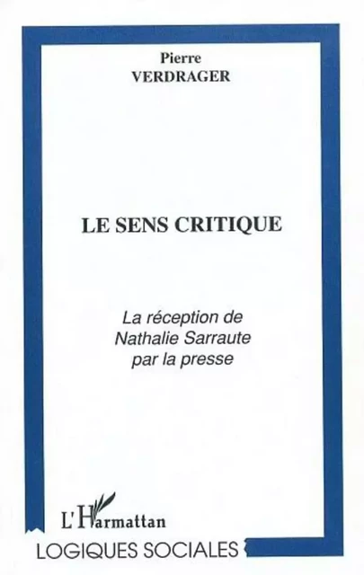 LE SENS CRITIQUE - Pierre Verdrager - Editions L'Harmattan