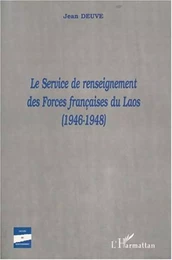 LE SERVICE DE RENSEIGNEMENT DES FORCES FRANçAISES DU LAOS (1946-1948)