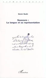 SAUSSURE : LA LANGUE ET SA REPRÉSENTATION