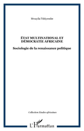 ÉTAT MULTINATIONAL ET DÉMOCRATIE AFRICAINE