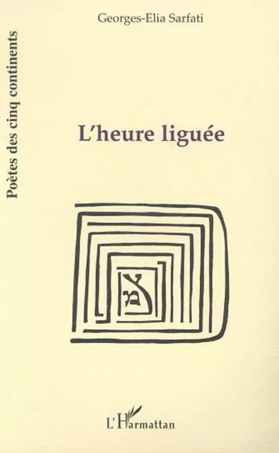 L'heure liguée - Georges-Elia Sarfati - Editions L'Harmattan