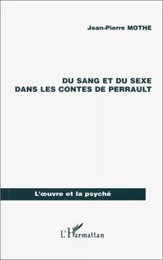 SANG (DU) ET DU SEXE DANS LES CONTES DE PERRAULT