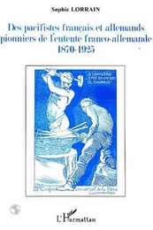 Des pacifistes français et allemands pionniers de l'entente franco-allemande