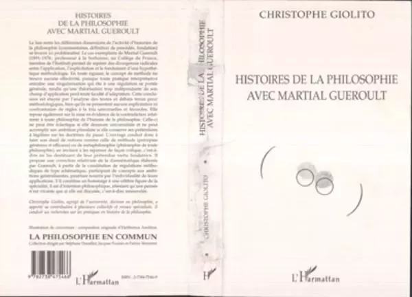 HISTOIRES DE LA PHILOSOPHIE AVEC MARTIAL GUEROULT - Christophe Giolito - Editions L'Harmattan