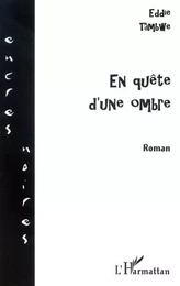 EN QUÊTE D'UNE OMBRE