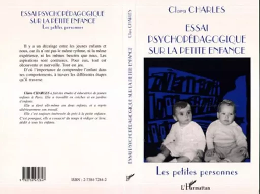 ESSAI PSYCHOPEDAGOGIQUE SUR LA PETITE ENFANCE - Clara Charles - Editions L'Harmattan