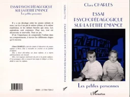 ESSAI PSYCHOPEDAGOGIQUE SUR LA PETITE ENFANCE