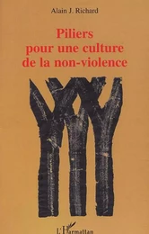 PILIERS POUR UNE CULTURE DE LA NON-VIOLENCE