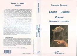 LACAN-L'INDEX : Encore - Séminaire XX (1972-1973)