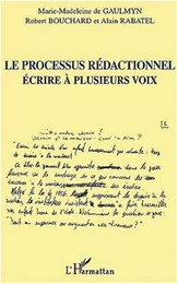 LE PROCESSUS RÉDACTIONNEL