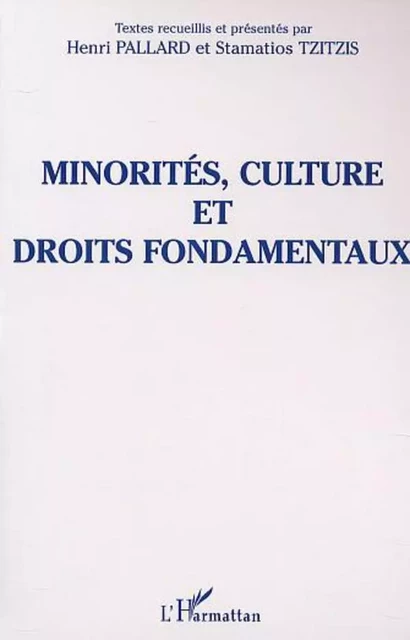 MINORITÉS, CULTURE ET DROITS FONDAMENTAUX - Henri Pallard - Editions L'Harmattan