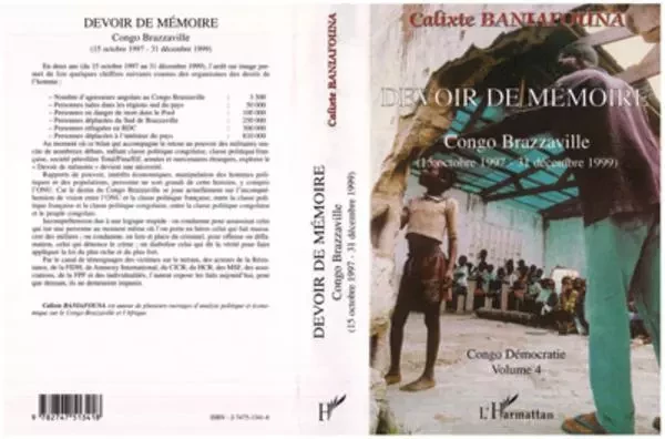 DEVOIR DE MÉMOIRE CONGO BRAZZAVILLE (15 octobre 1997 - 31 décembre 1999) - Calixte Baniafouna - Editions L'Harmattan