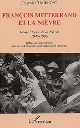 FRANCOIS MITTERRAND ET LA NIÈVRE