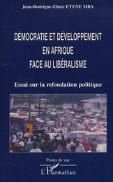 DÉMOCRATIE ET DÉVELOPPEMENT EN AFRIQUE FACE AU LIBÉRALISME