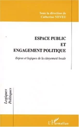 ESPACE PUBLIC ET ENGAGEMENT POLITIQUE