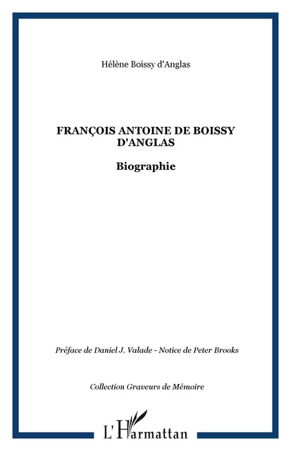 FRANÇOIS ANTOINE DE BOISSY D'ANGLAS - Hélène Boissy d'Anglas - Editions L'Harmattan