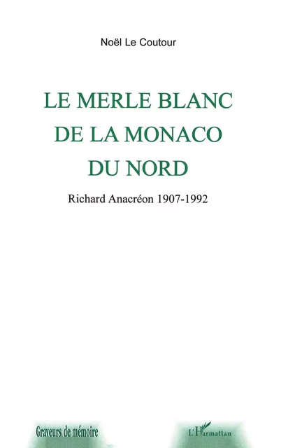 LE MERLE BLANC DE LA MONACO DU NORD - Elisabeth Noël Le Coutour - Editions L'Harmattan