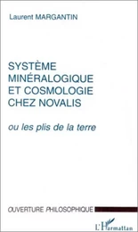 SYSTEME MINERALOGIQUE ET COSMOLOGIE CHEZ NOVALIS