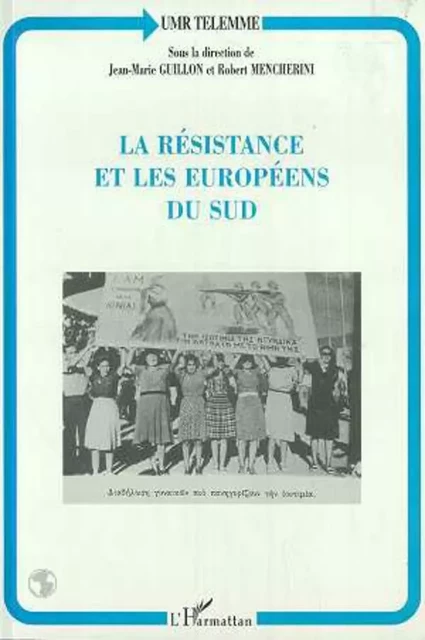 LA RESISTANCE ET LES EUROPÉENS DU SUD - Robert Mencherini - Editions L'Harmattan