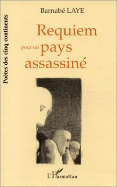 REQUIEM POUR UN PAYS ASSASSINE - Barnabé Laye - Editions L'Harmattan