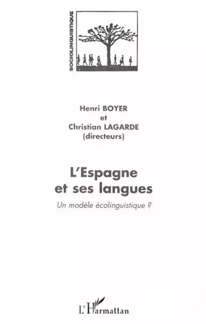 L'ESPAGNE ET SES LANGUES - Henri Boyer, Christian Lagarde - Editions L'Harmattan