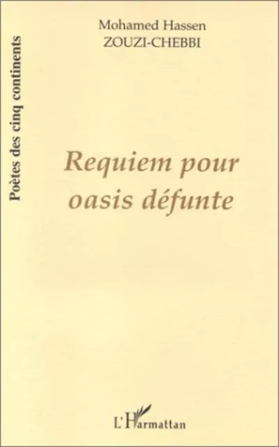 REQUIEM POUR OASIS DÉFUNTE - Mohamed Hassen Zouzi-Chebbi - Editions L'Harmattan