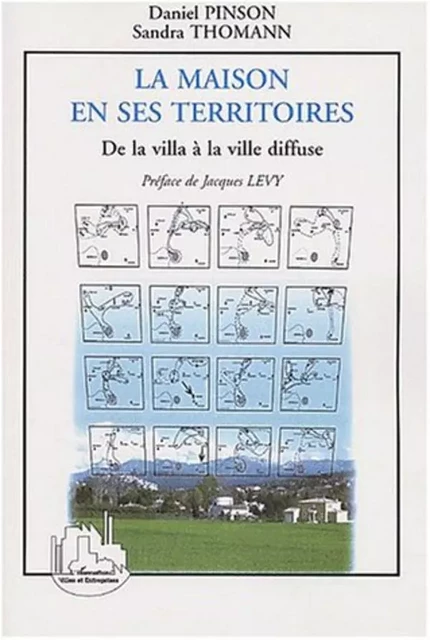 LA MAISON EN SES TERRITOIRES - Daniel Pinson, Sandra Thomann - Editions L'Harmattan