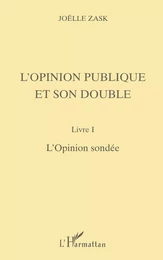 L'OPINION PUBLIQUE ET SON DOUBLE