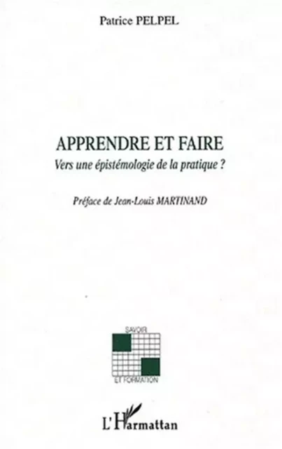 APPRENDRE ET FAIRE - Patrice Pelpel - Editions L'Harmattan