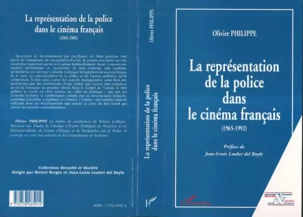 LA REPRÉSENTATION DE LA POLICE DANS LE CINÉMA FRANÇAIS (1965-1992) - Olivier Philippe - Editions L'Harmattan