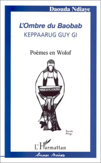 L'OMBRE DU BAOBAB - Daouda Ndiaye - Editions L'Harmattan