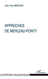 APPROCHES DE MERLEAU-PONTY