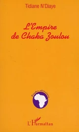 L'EMPIRE DE CHAKA ZOULOU