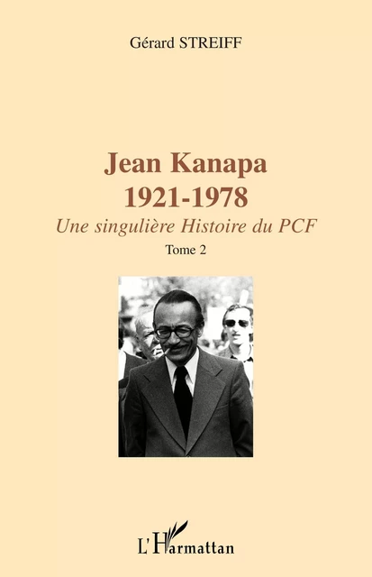 JEAN KANAPA 1921-1978 - Gérard Streiff - Editions L'Harmattan