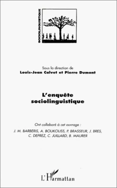 L' ENQUETE SOCIOLINGUISTIQUE - Louis-Jean Calvet, Pierre Dumont - Editions L'Harmattan