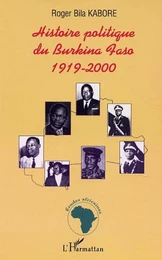 HISTOIRE POLITIQUE DU BURKINA FASO 1919-2000