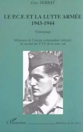 LE P.C.F. ET LA LUTTE ARMÉE 1943-1944 - TÉMOIGNAGE