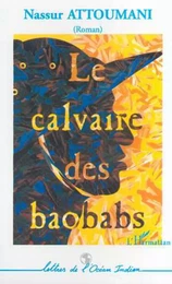 LE CALVAIRE DES BAOBABS