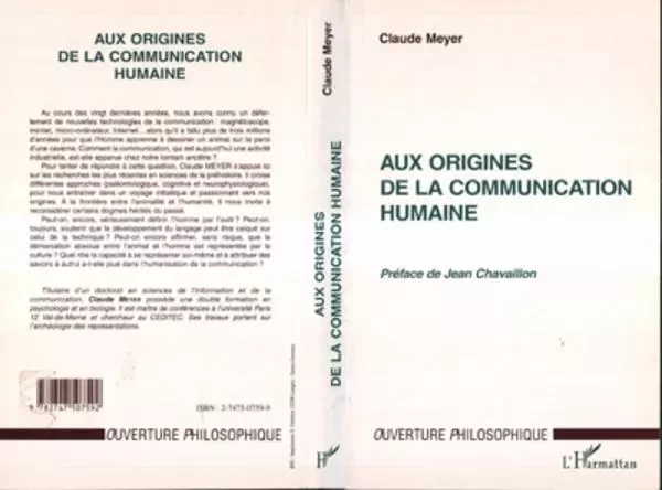 AUX ORIGINES DE LA COMMUNICATION HUMAINE - Claude Meyer - Editions L'Harmattan