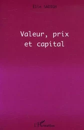 VALEUR, PRIX ET CAPITAL