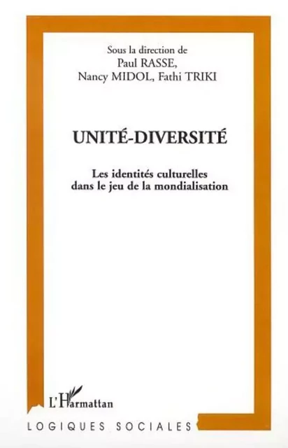 UNITÉ-DIVERSITÉ - Nancy Midol,  Rasse paul - Editions L'Harmattan