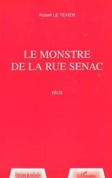 LE MONSTRE DE LA RUE SENAC