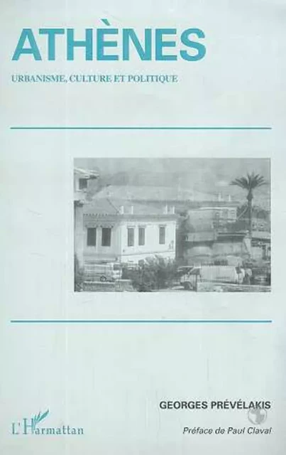 ATHÈNES - Georges Prévélakis - Editions L'Harmattan