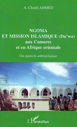 NGOMA ET MISSION ISLAMIQUE (DAWA) aux Comores et en Afrique orientale